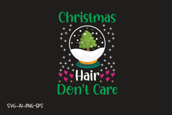 Christmas Hair Don’t Care T-Shirt Designs for Handmade Creations