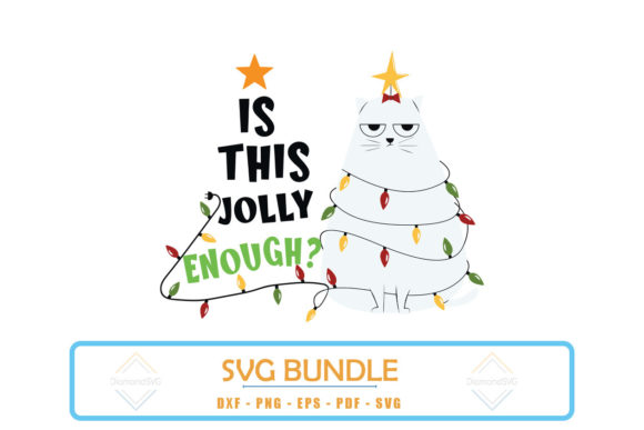 Is This Jolly Enough Christmas Svg File for Crafts