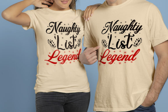 Naughty List Legend-Christmas Quote Art for T-Shirt Designs
